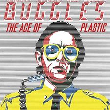 Buggles-The age of plastic